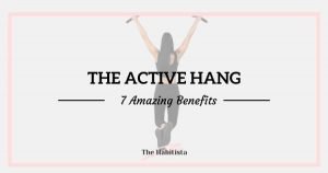 The Active Hang 7 Amazing Benefits